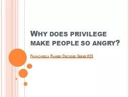Why  does privilege  make
