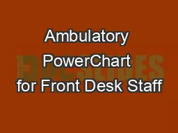 Ambulatory PowerChart for Front Desk Staff