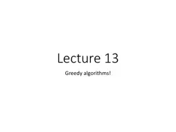 Lecture 13 Greedy algorithms!