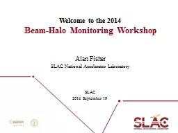 Welcome to the 2014 Beam-Halo Monitoring Workshop