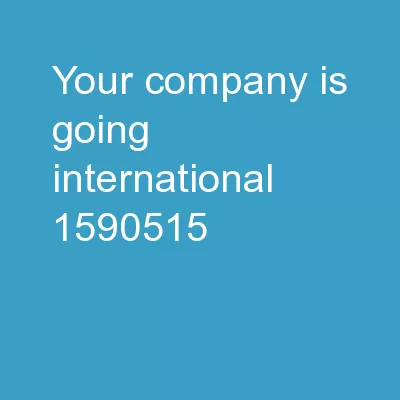 Your Company is Going  International…