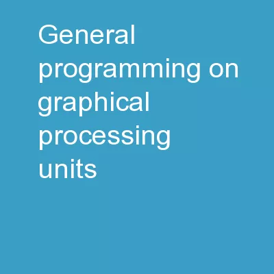 General Programming on Graphical Processing Units