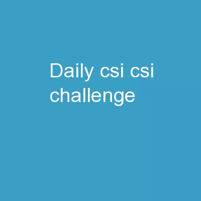 Daily CSI CSI Challenge