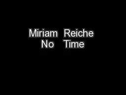 Miriam  Reiche No   Time