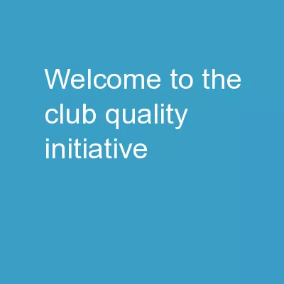 Welcome to the Club Quality Initiative!