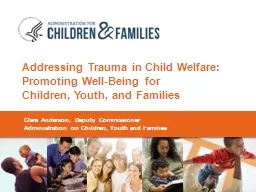 Addressing Trauma in Child Welfare: Promoting Well-Being for Children, Youth, and Families