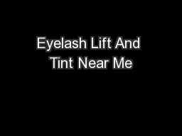 Eyelash Lift And Tint Near Me