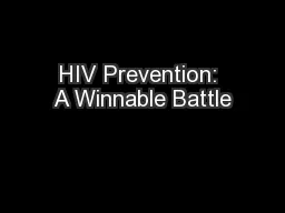 HIV Prevention: A Winnable Battle