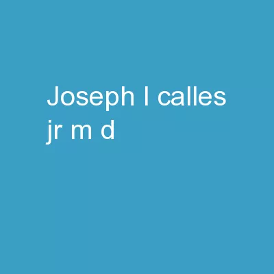 Joseph L. Calles, Jr., M.D.