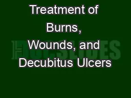Treatment of Burns, Wounds, and Decubitus Ulcers