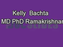 Kelly  Bachta , MD PhD Ramakrishnan