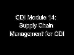 CDI Module 14: Supply Chain Management for CDI