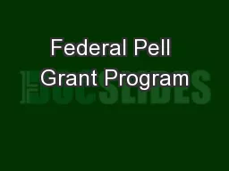 Federal Pell Grant Program