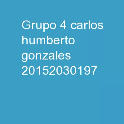 Grupo #4:  -Carlos Humberto Gonzales 20152030197