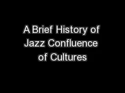 A Brief History of Jazz Confluence of Cultures