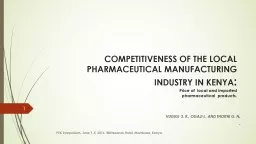 COMPETITIVENESS OF THE LOCAL PHARMACEUTICAL MANUFACTURING INDUSTRY IN KENYA