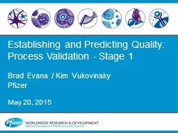 Establishing and Predicting Quality: Process Validation -