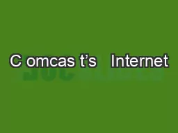 C omcas t’s   Internet