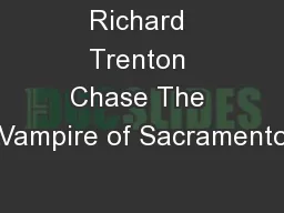 Richard Trenton Chase The Vampire of Sacramento