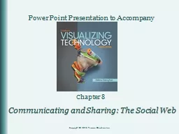 Chapter 8 Communicating and Sharing: The Social Web