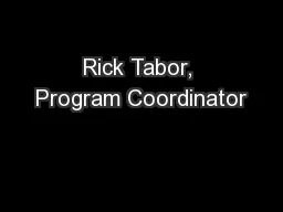 Rick Tabor, Program Coordinator