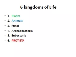 6 kingdoms of Life 1.   Plants