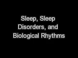 Sleep, Sleep Disorders, and Biological Rhythms