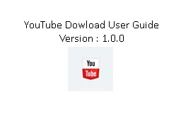 YouTube  Dowload  User Guide