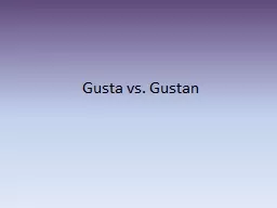 Gusta  vs.  Gustan GUSTAR