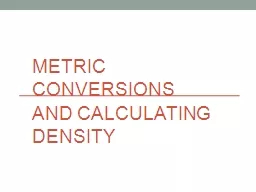Metric Conversions  and Calculating Density