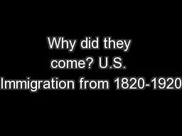 Why did they come? U.S. Immigration from 1820-1920