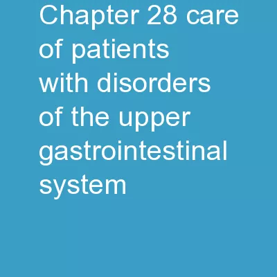 Chapter  28 Care of Patients with Disorders of the Upper Gastrointestinal System