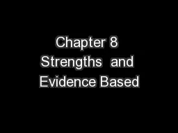 Chapter 8 Strengths  and Evidence Based