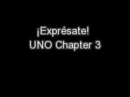 ¡Exprésate! UNO Chapter 3