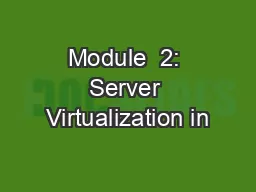 Module  2: Server Virtualization in