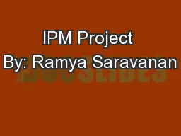 IPM Project By: Ramya Saravanan