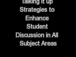 Talking it up Strategies to Enhance Student Discussion in All Subject Areas