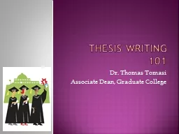 Thesis Writing 101 Dr. Thomas Tomasi