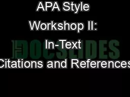APA Style Workshop II: In-Text Citations and References