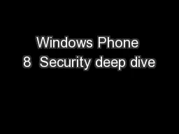 Windows Phone 8  Security deep dive