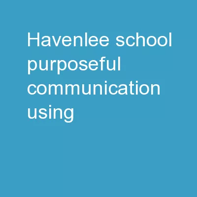 Havenlee School Purposeful communication using
