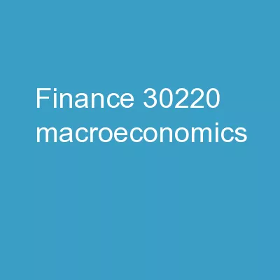 Finance 30220: Macroeconomics