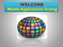 WELCOME   Mobile Applications Testing