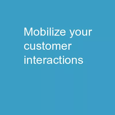 Mobilize Your Customer Interactions