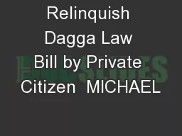 Relinquish Dagga Law Bill by Private Citizen  MICHAEL