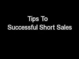 Tips To  Successful Short Sales