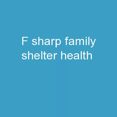 F SHARP    Family   Shelter   Health