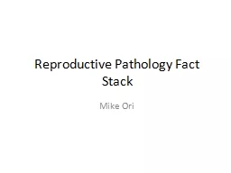 Reproductive Pathology Fact Stack