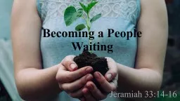 Becoming a People Waiting