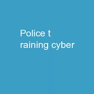 Police  T raining – Cyber